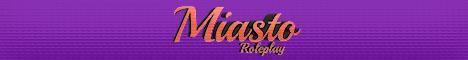 [FiveM][RP] MiastoRP  |   ​​​​​​​WL OFF​​​​​​​​​​​​​​ |  Miła atmosfera | Customowe Auta: | Mafie/Gangi | REKRUTACJA EMS/LSPD/LSC | Narkotyki | Duże Zarobki | 40k$ Na Start